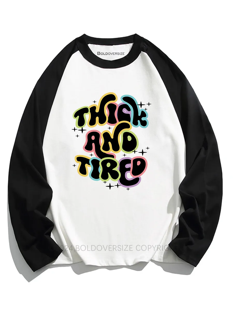 Vintage Thick And Tired Raglan Long Sleeve T-Shirt