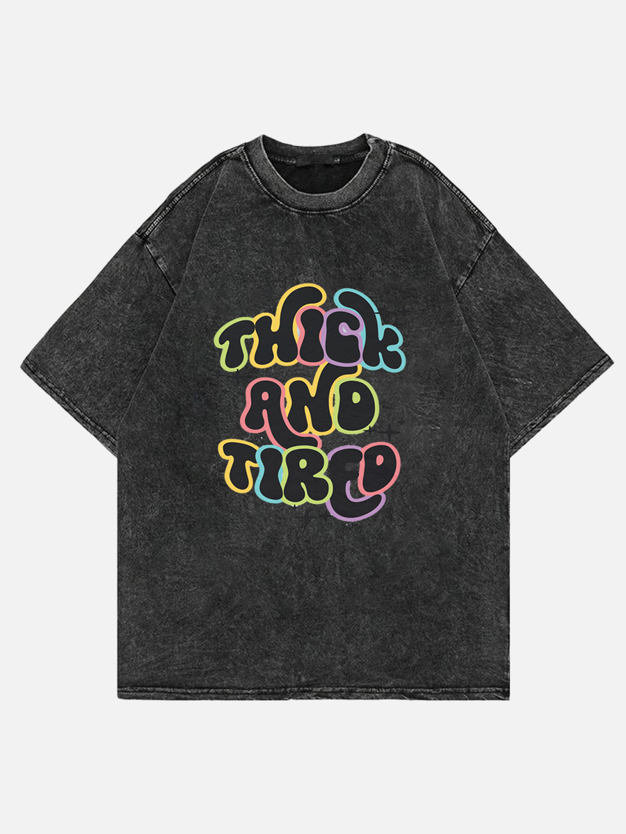 Thick And Tired Shirt