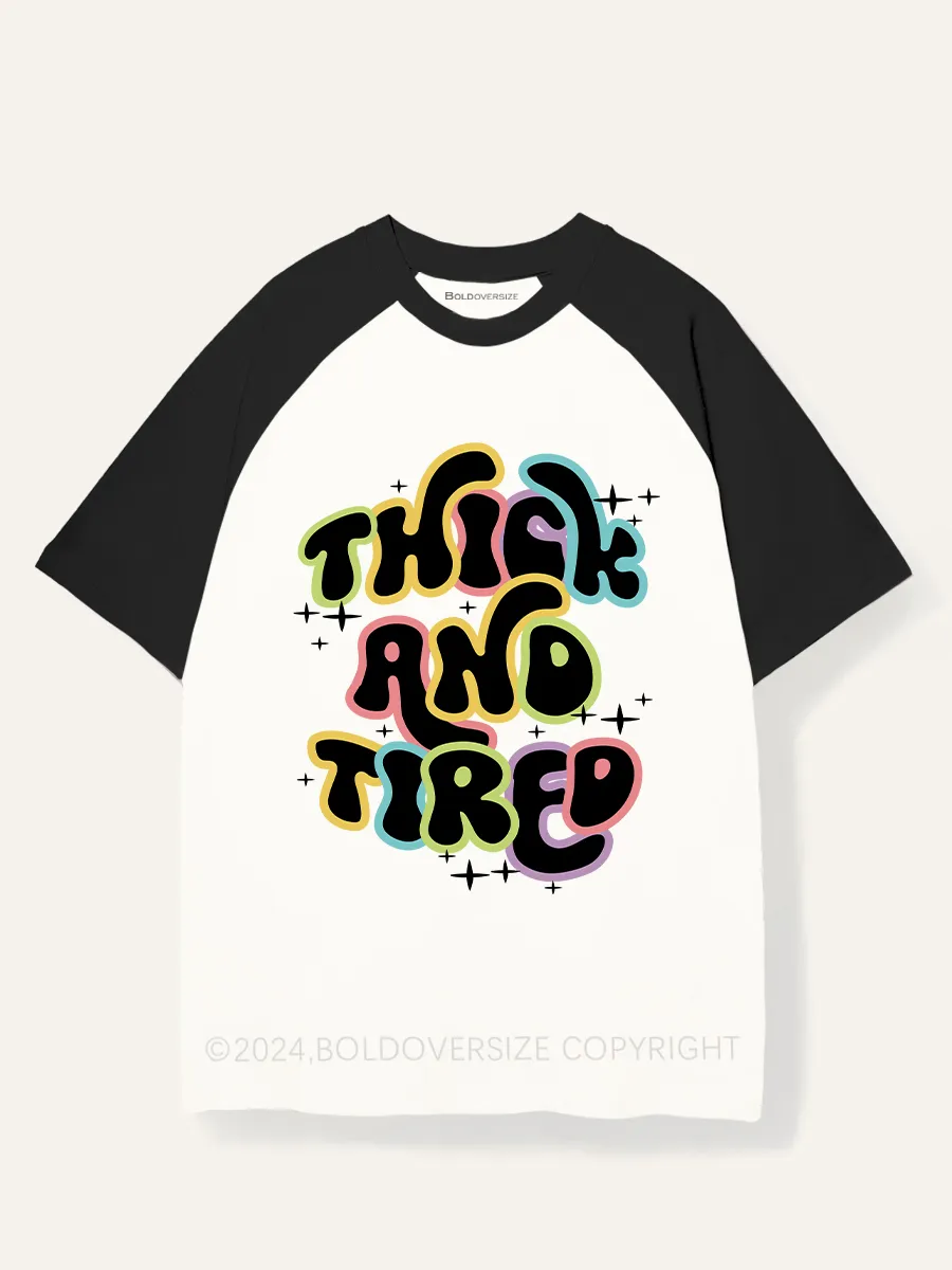 Vintage Thick And Tired Washed Raglan Short Sleeve T-Shirt