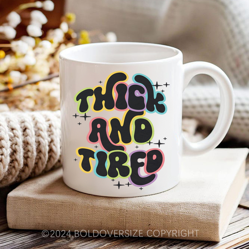 Thick And Tired Vintage Mug