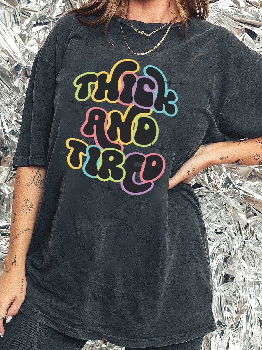 Thick And Tired Shirt