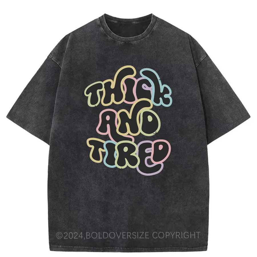 Vintage Thick And Tired Washed T-Shirt
