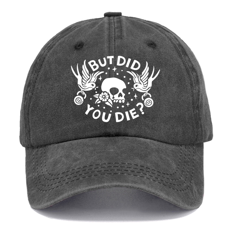 Vintage Plus Size But Did You Die Print Washed Cap