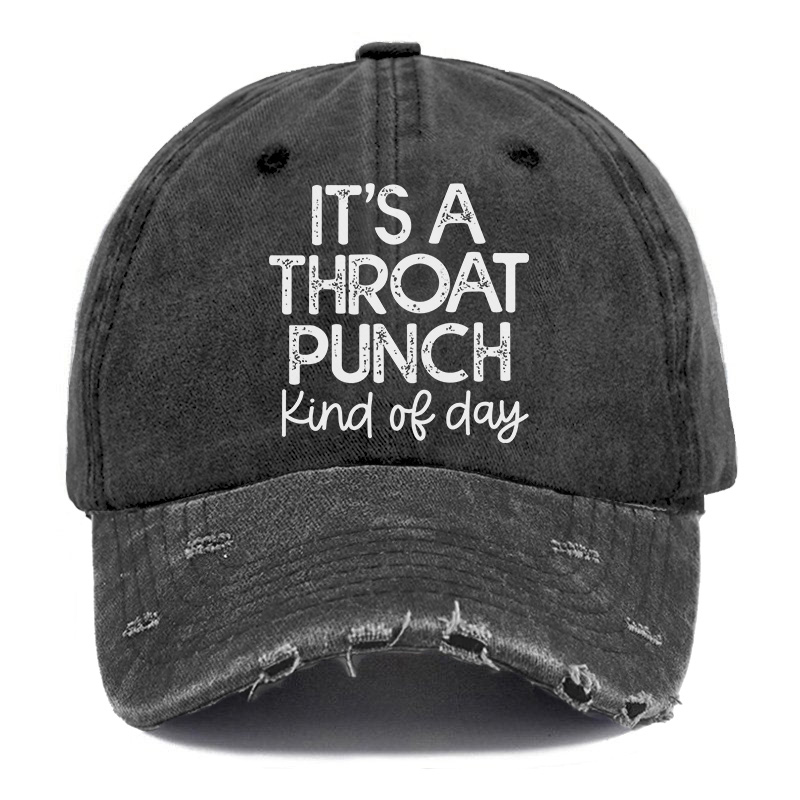 Vintage It'S A Throat Punch Kind Of Day Ripped Washed Cap