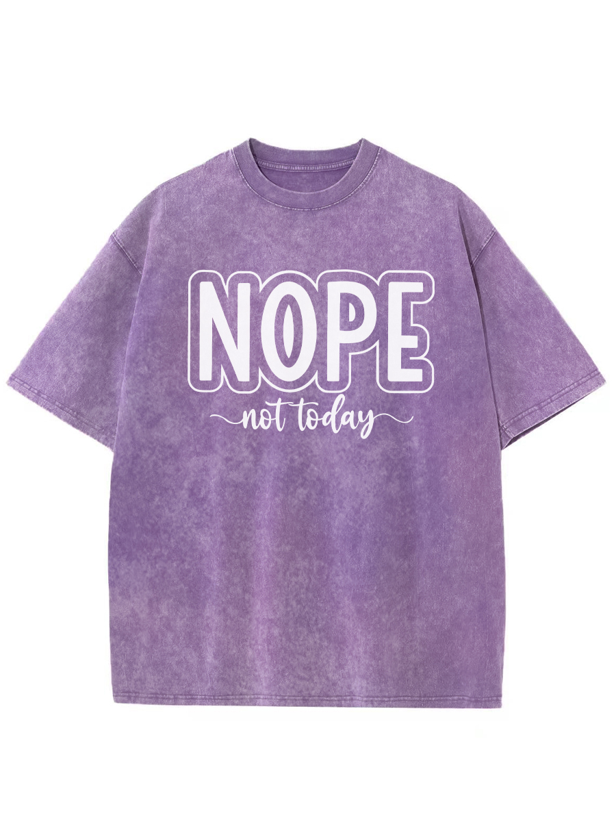 Vintage Nope Not Today Washed T-Shirt