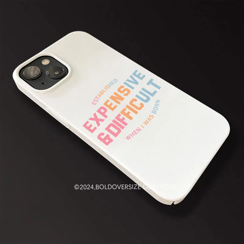 Vintage Expensive & Difficult Phone Case