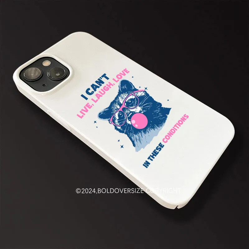 Vintage Cant Live Laugh Love Raccoon Phone Case
