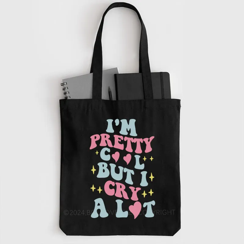 Vintage I'm Pretty Cool But I Cry A Lot Tote Bag