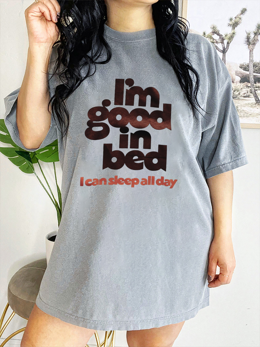 Vintage I'M Good In Bed I Can Sleep All Day T-Shirt