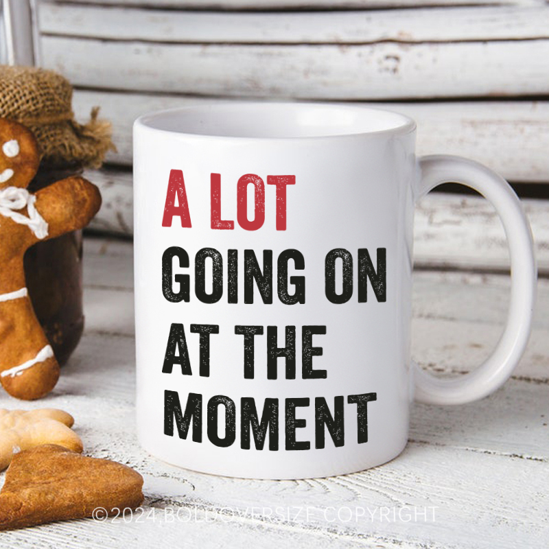 Vintage A Lot Going On At The Moment Mug