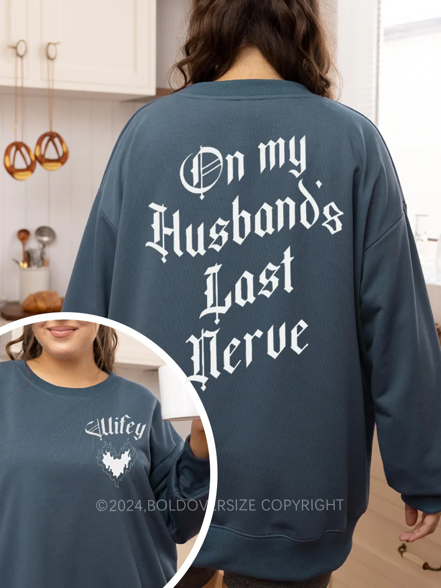 Vintage On My Husband'S Last Nerve Sweatshirt