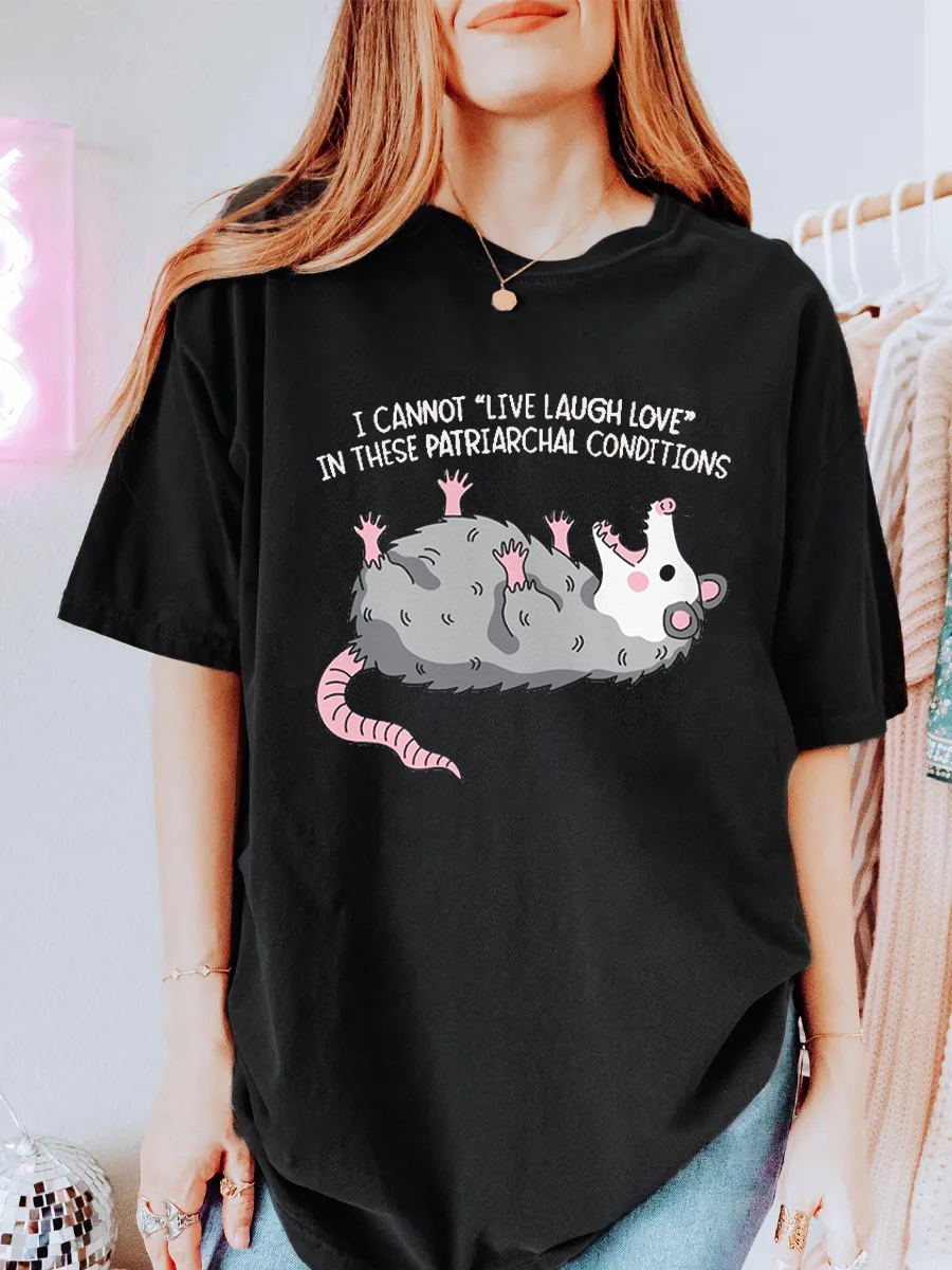 Vintage I Cannot Live Laugh Love In These Patriarchal Conditions Oversize Graphic Tee