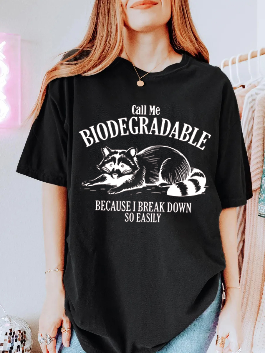 Vintage Call Me Biodegradable Because I Break Down So Easily Oversize Graphic Tee