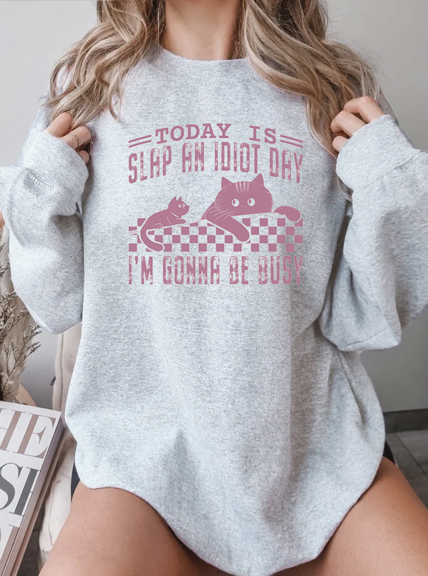 Vintage Today Is Slap An Idiot Day I’M Gonna Be Busy Cat Graphic Sweatshirt