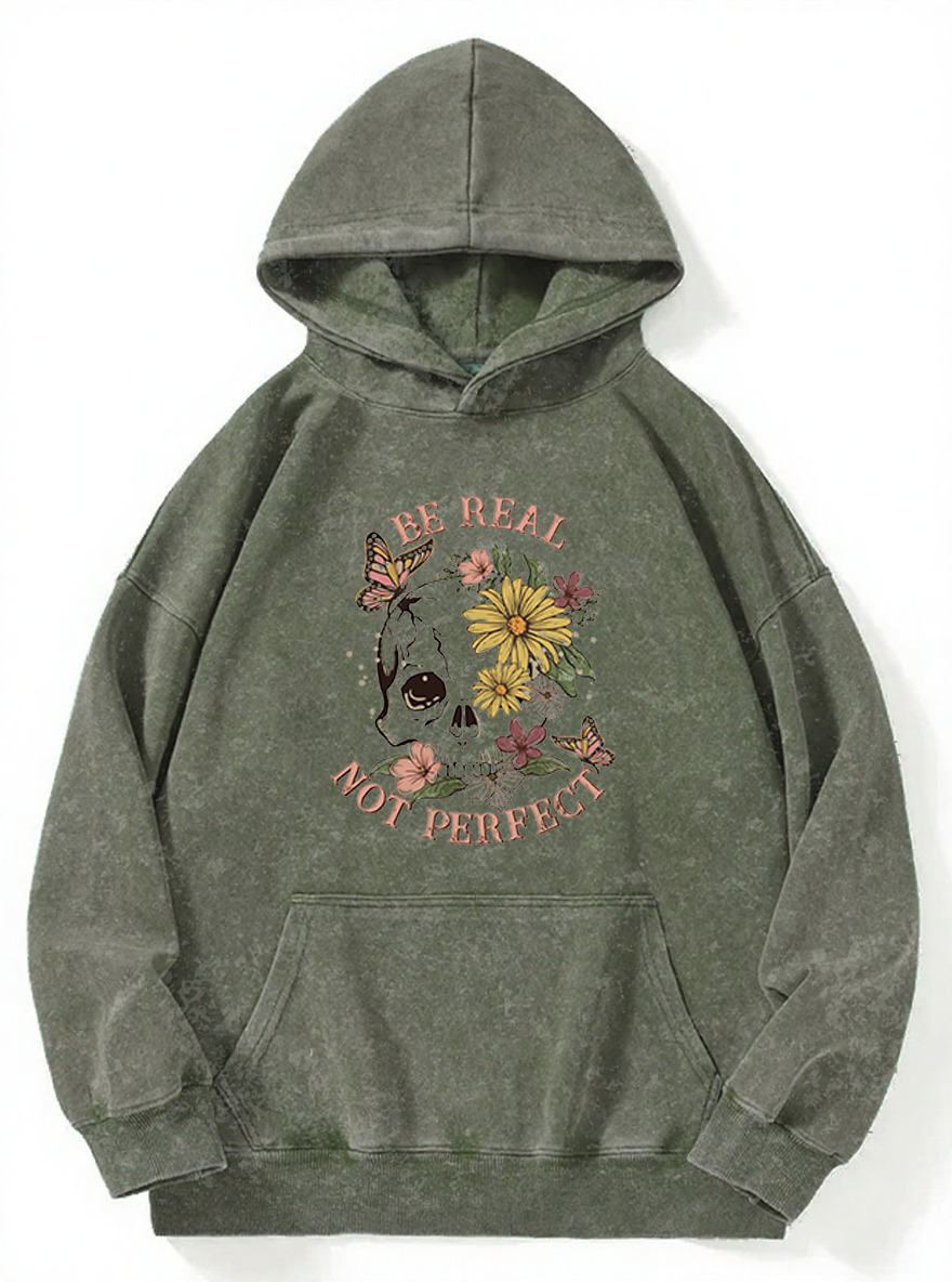 Vintage Be Real Not Perfect Washed Hoodie