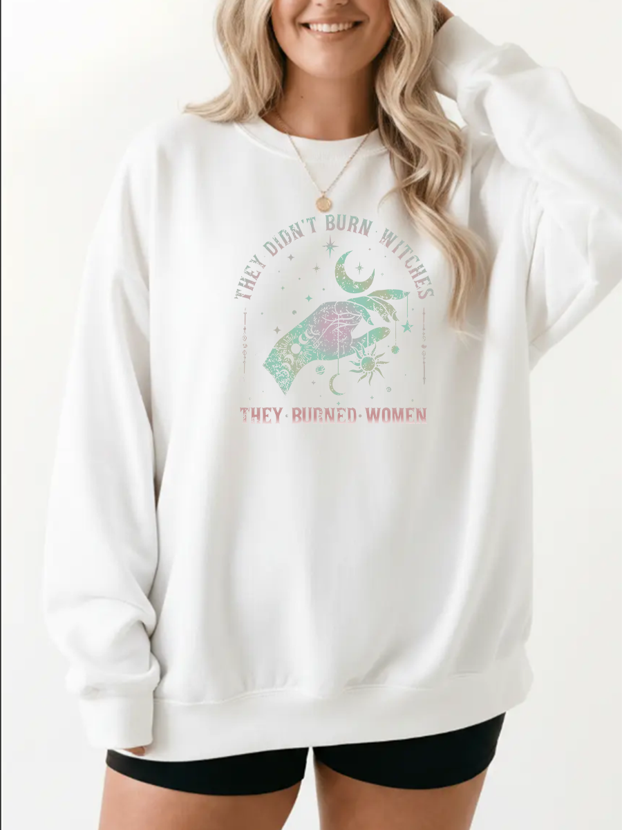 Vintage They Didn’T Burn Witches. They Burned Women Graphic Sweatshirt