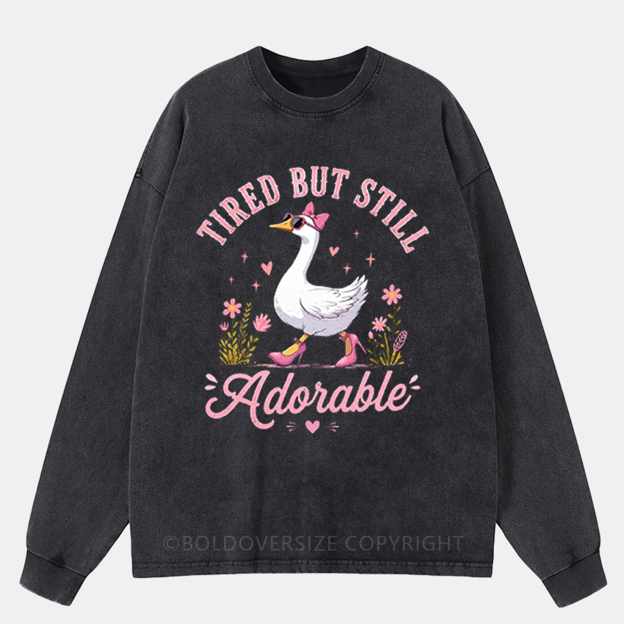 =Vintage Tired But Still Adorable Washed Long Sleeve Shirt