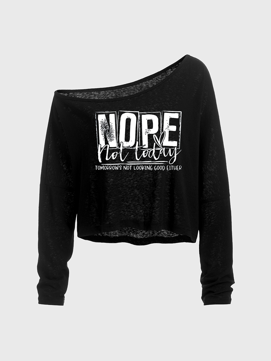 Nope Not Today Off The Shoulder Sweatshirt