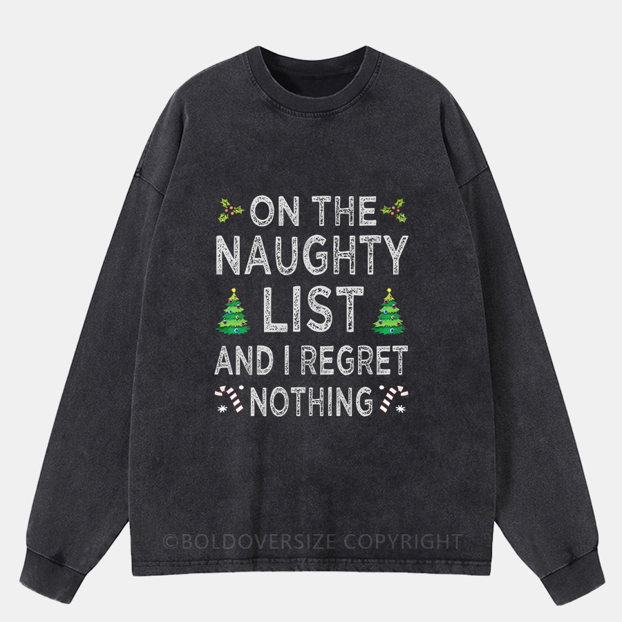 Vintage On The Naughty List And I Regret Nothing Washed Long Sleeve Shirt