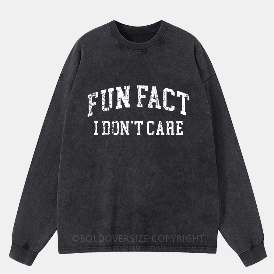 Vintage Fun Fact I Dont Care Washed Long Sleeve Shirt