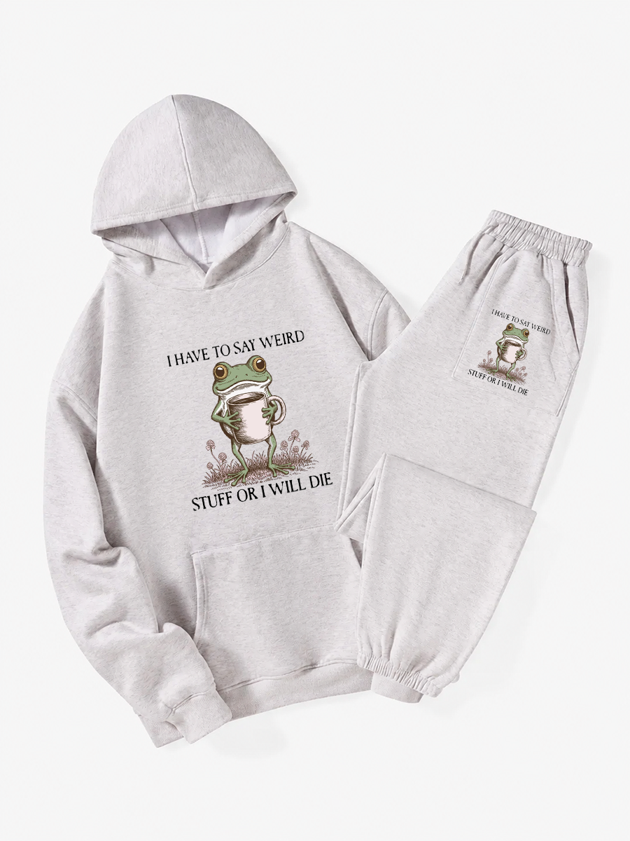 Vintage I Have To Say Weird Stuff Or I Will Die Hoodie Suit