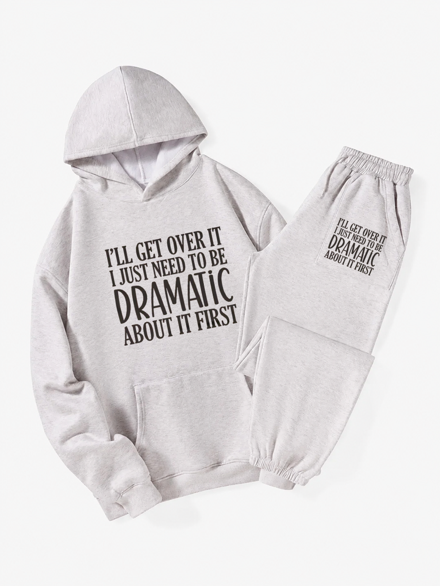 Vintage I’Ll Get Over It I Just Need To Be Dramatic About It First Hoodie Suit