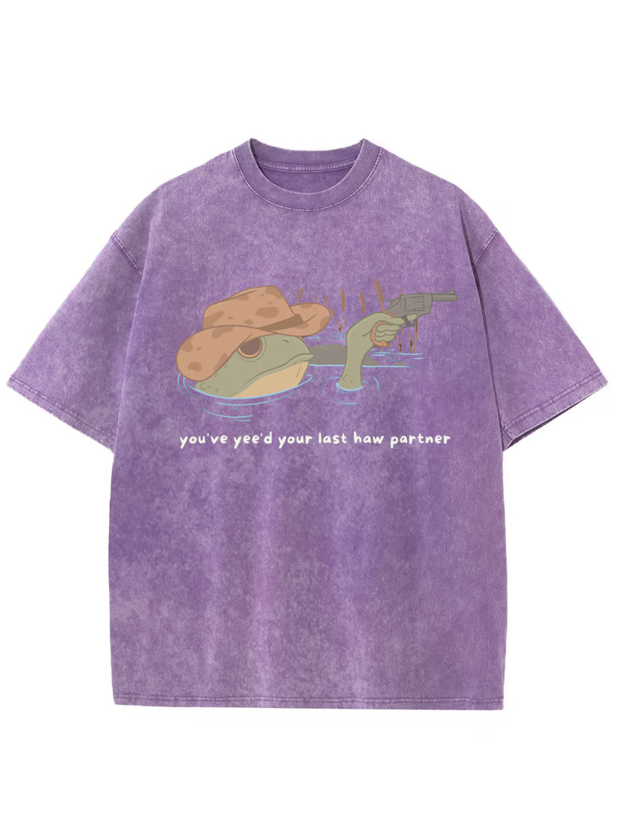 Vintage You Just Yee'D Your Last Haw Washed T-Shirt