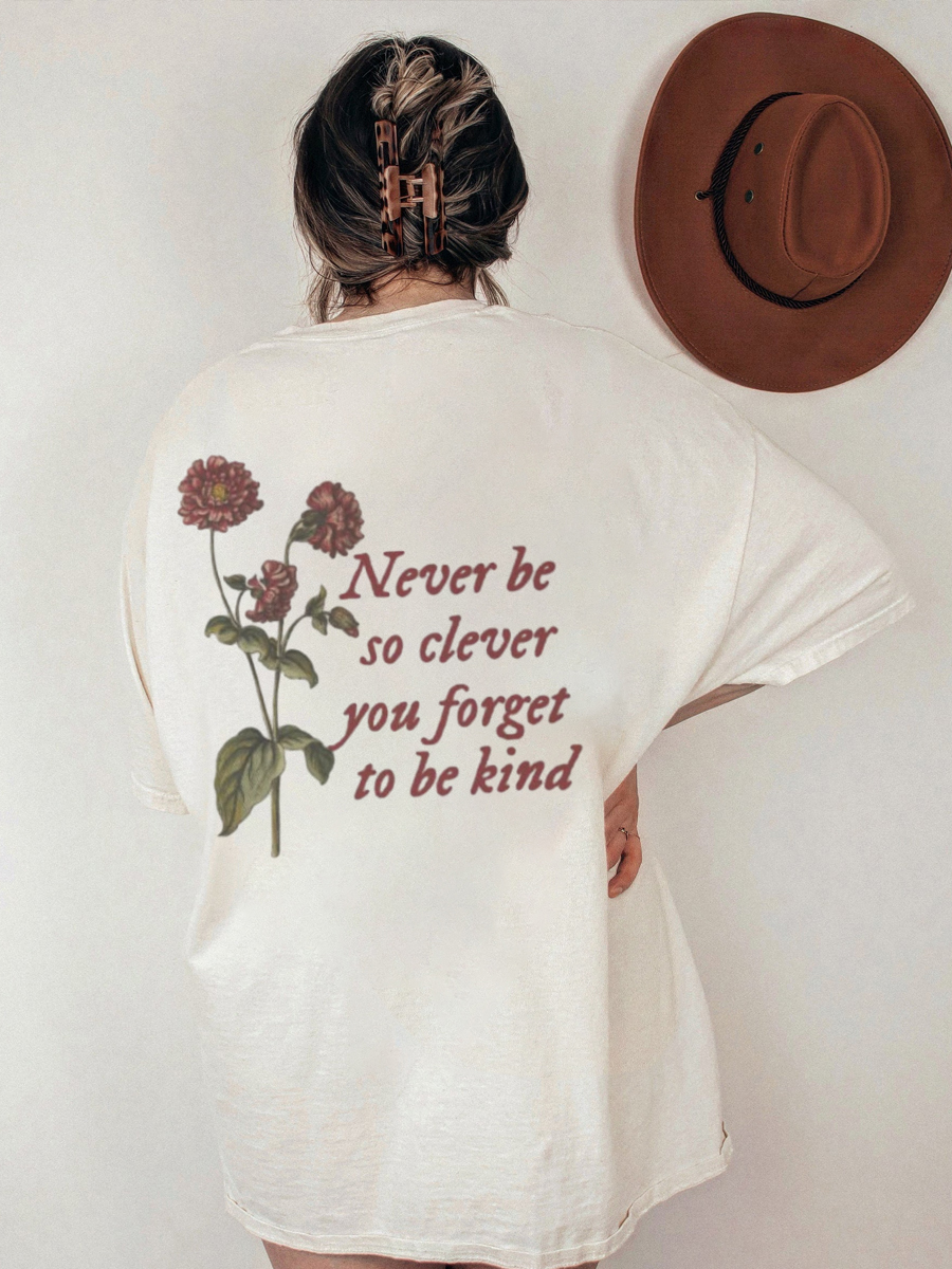 Vintage Never Be So Clever You Forget To Be Kind T-Shirt