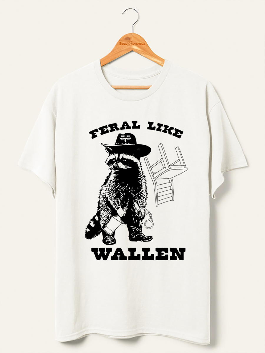Vintage Feral Like Wallen Shirt
