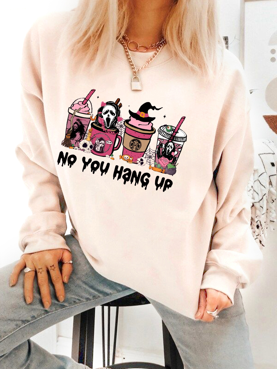 No You Hang Up Sweatshirt