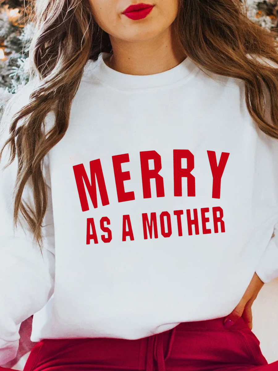 Merry As A Mother Christmas Sweatshirt