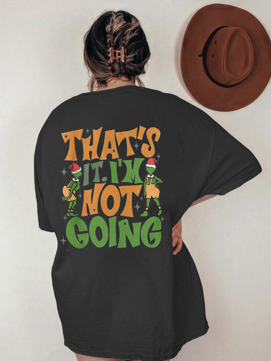 Plus Size That's It I'm Not Going Shirt