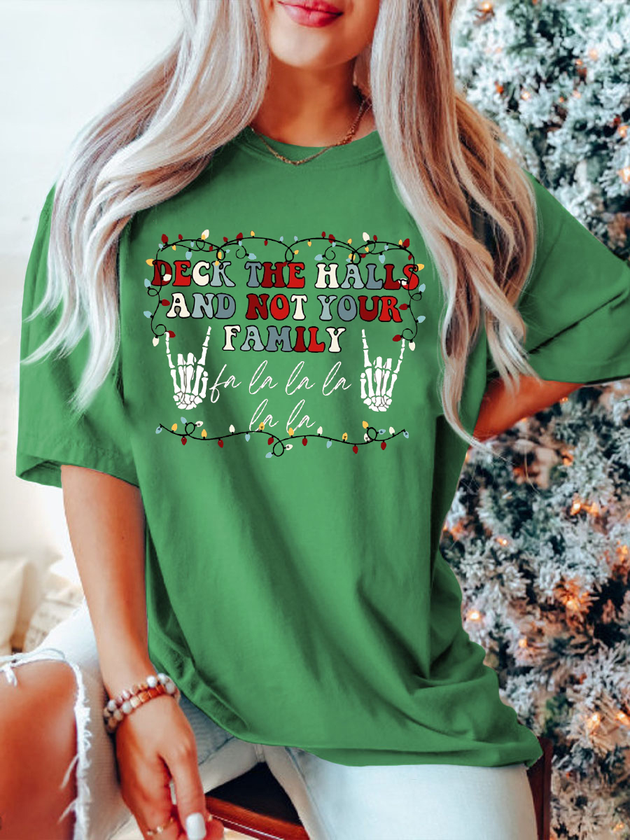 Deck The Halls And Not Your Family Plus Size T-Shirt