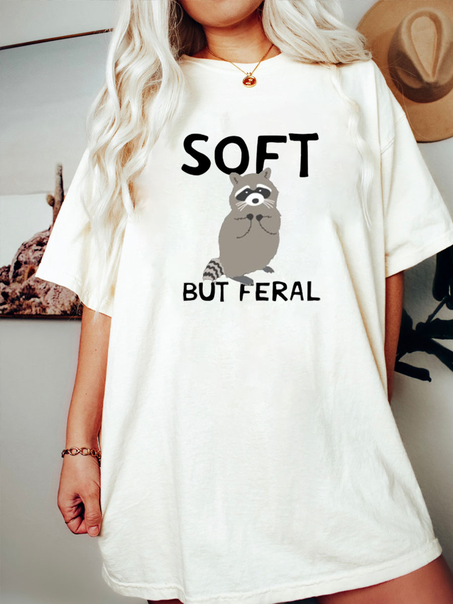 Plus Size Soft But Feral T-Shirt