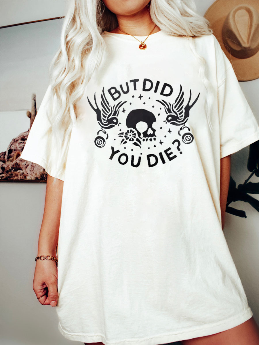 Plus Size But Did You Die Print T-Shirt