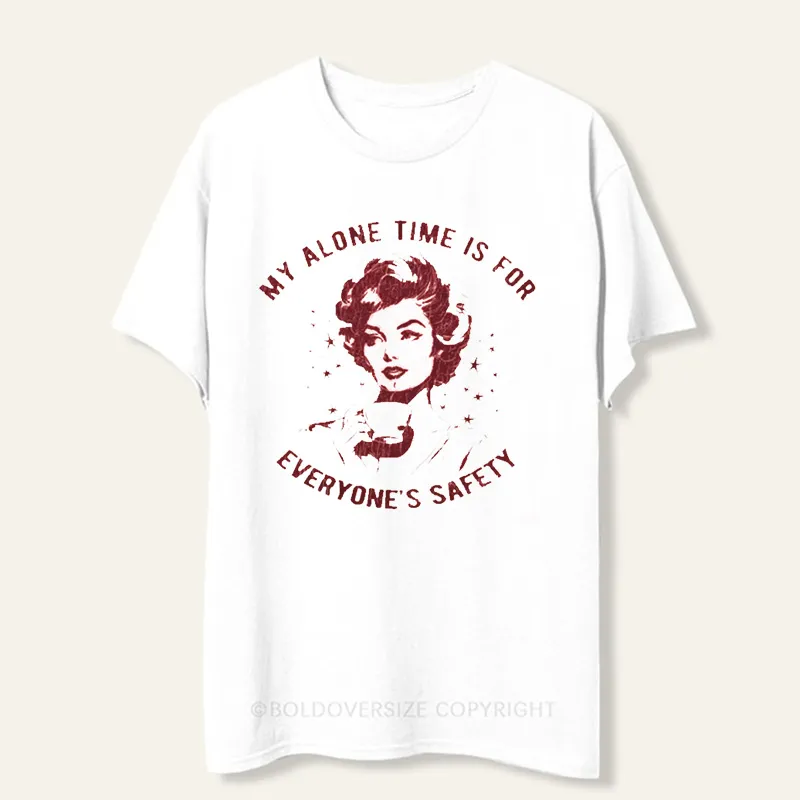 Vintage My Alone Time Is For Everyone Safe Tee