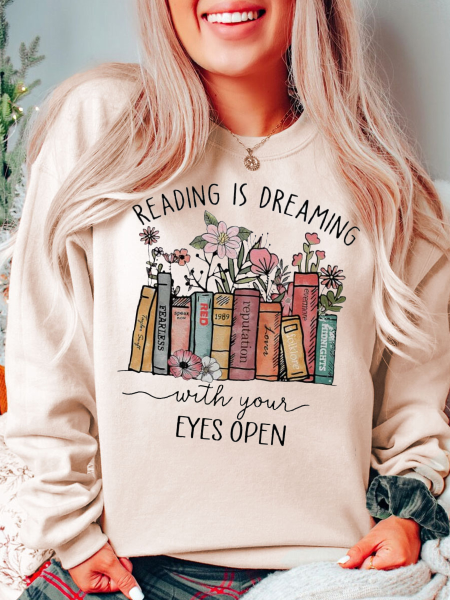 Reading Is Dreaming With Your Eyes Open Sweatshirt