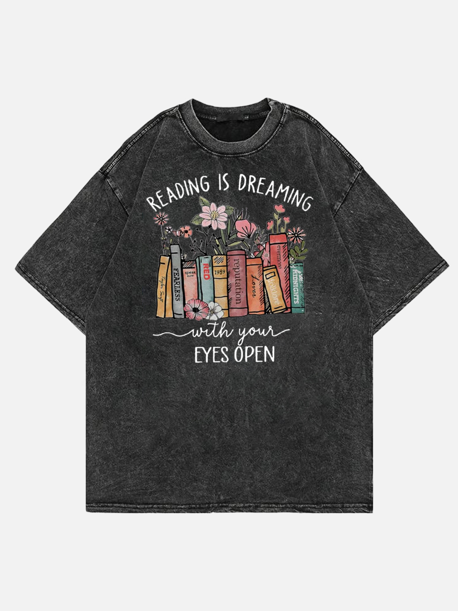 Reading Is Dreaming With Your Eyes Open Washed T-Shirt