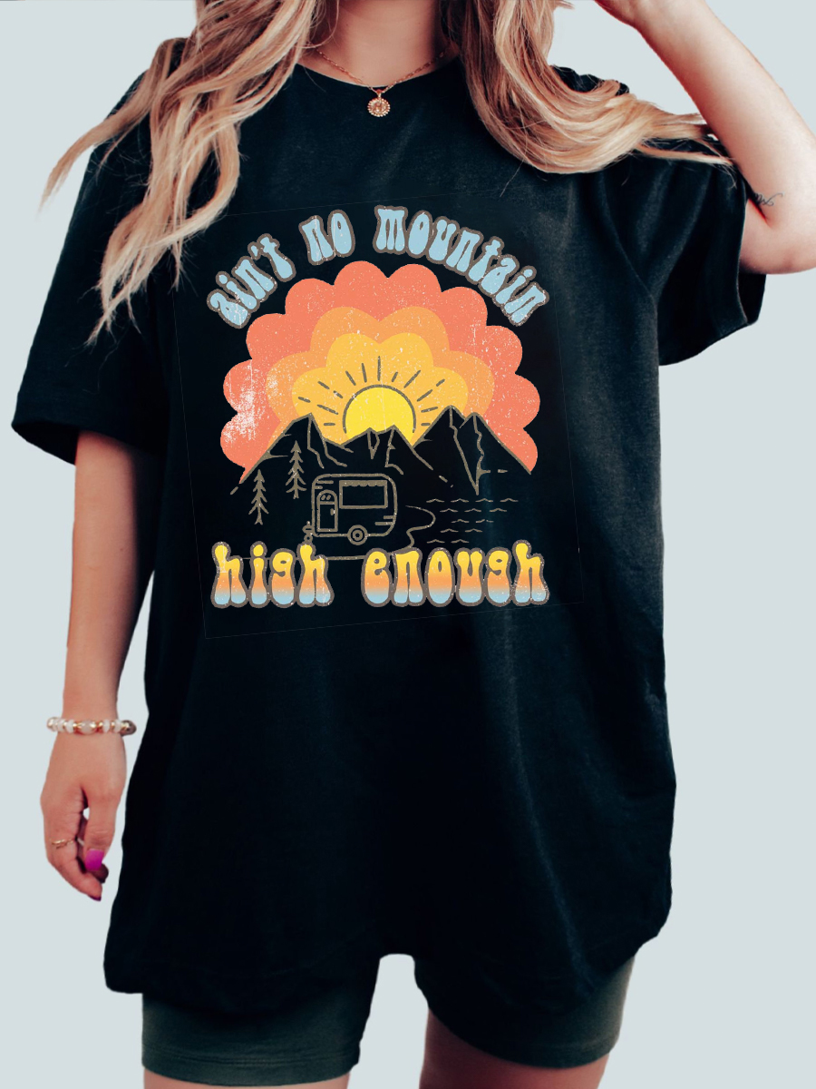 Ain't No Mountain High Enough Plus Size T-Shirt