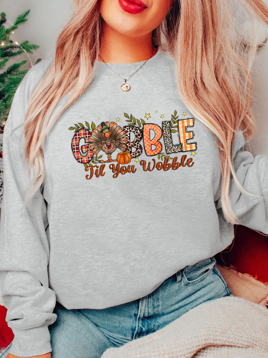 Gobble Till You Wobble Thanksgiving Sweatshirt