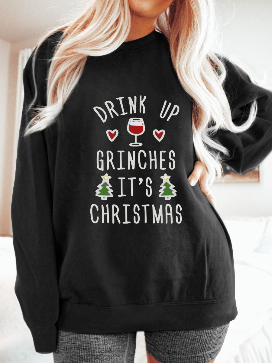 Plus Size Drink Up Grinches It's Christmas Sweatshirt