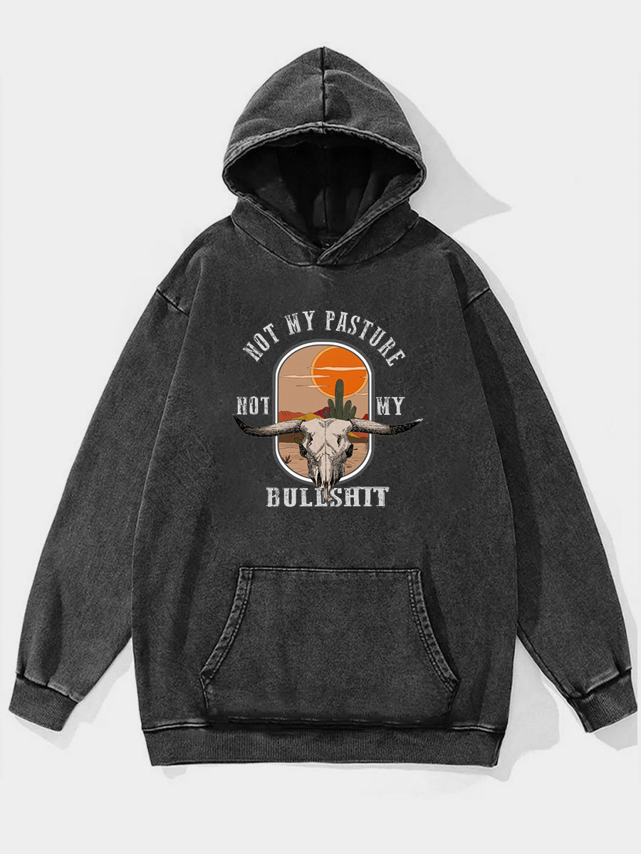 Plus Size Not My Pasture Not My Bullshit Washed Hoodie
