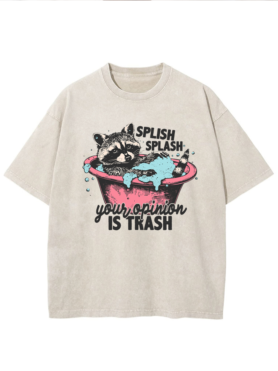 Vintage Splash Splash Your Opinion Is Trash Washed T-Shirt