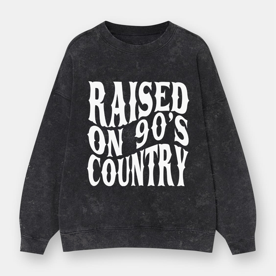 Vintag Raised On 90‘S Country Washed Sweatshirts