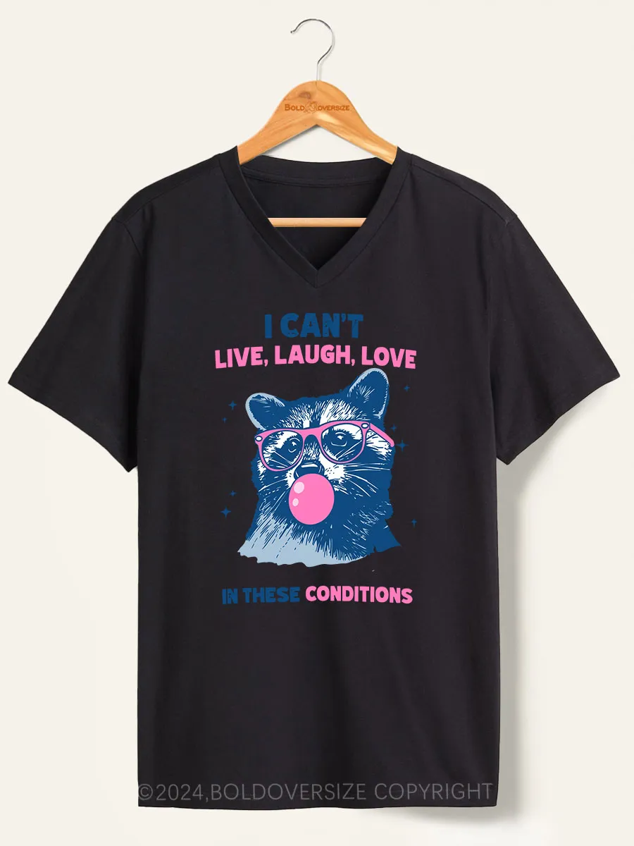 Vintage Cant Live Laugh Love Raccoon V-Neck Tee