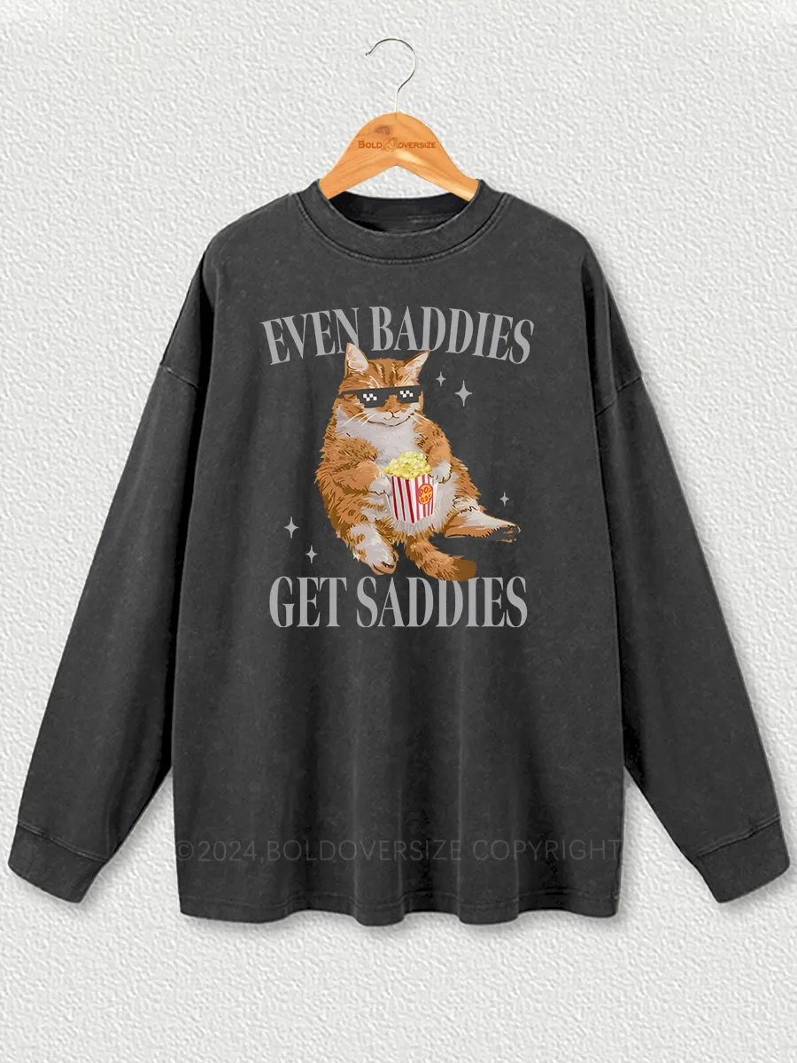 Vintage Cat Even Baddies Get Saddies Washed Long Sleeve Shirt
