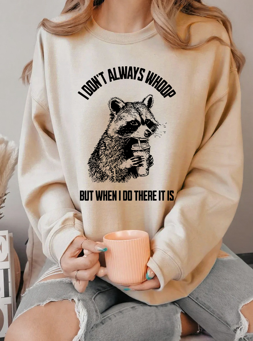 Vintage I Don't Always Whoop Graphic Sweatshirt