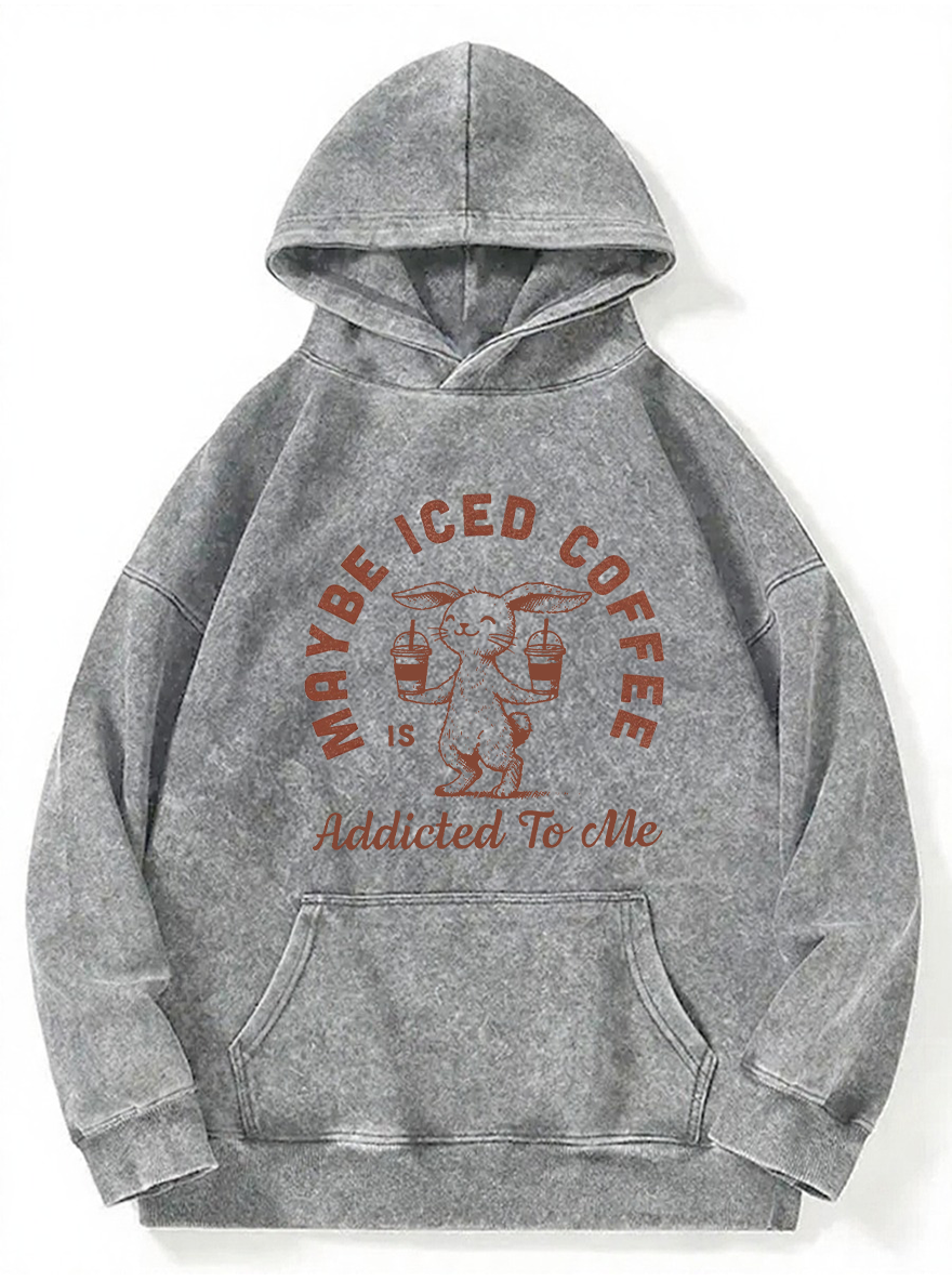 Vintage Maybe Iced Coffee Is Addicted To Me Washed Hoodie