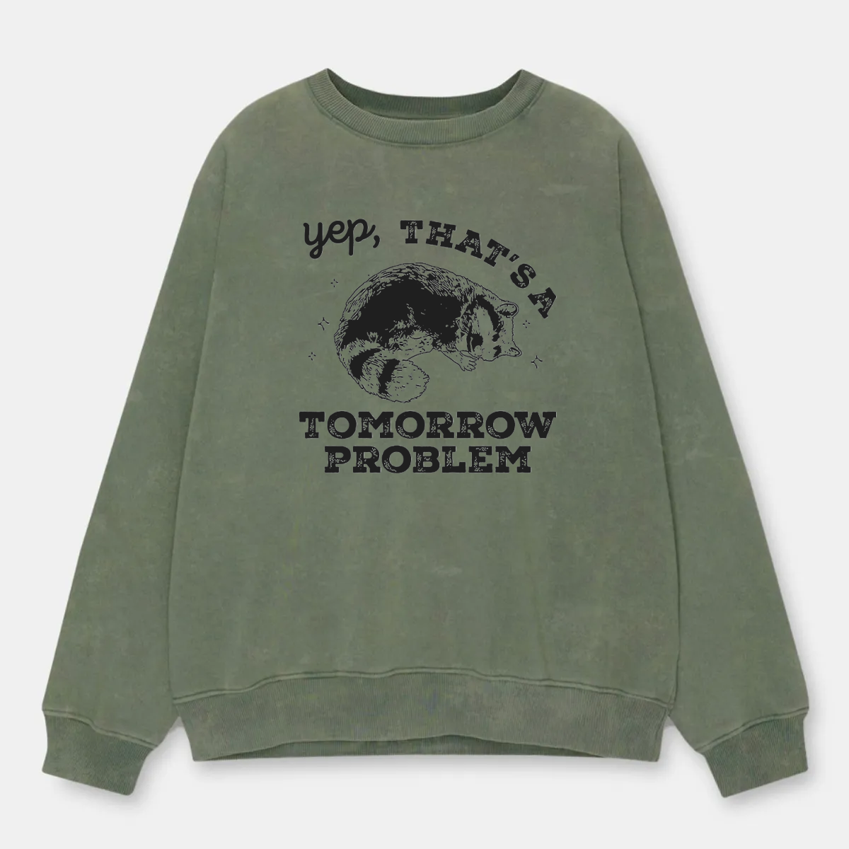 Vintage Yep That'S A Tomorrow Problem Washed Sweatshirt