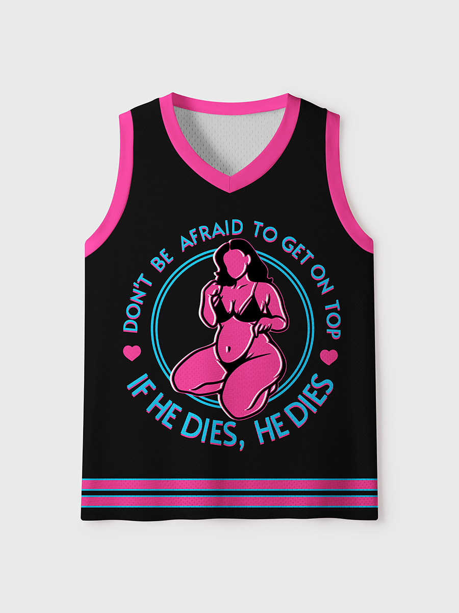 Don'T Be Afraid To Be On Top If He Dies Mesh Jersey Tank Top